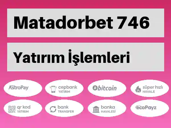 Matadorbet Mobil Para yatırma ve çekme 746